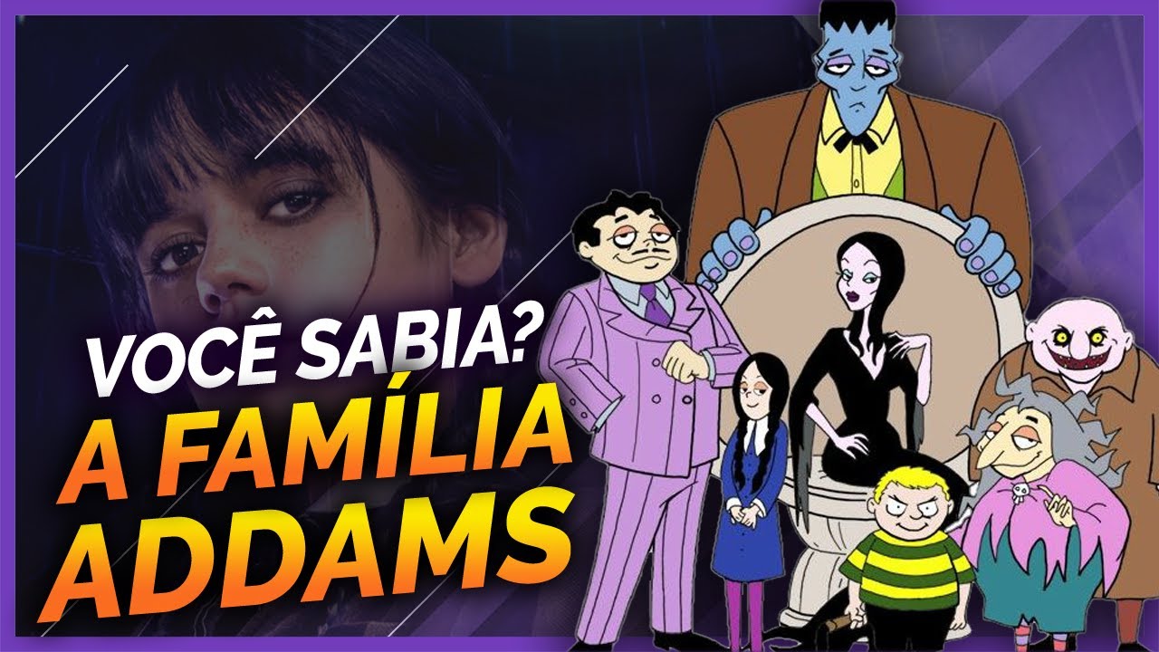 10 CURIOSIDADES SOBRE A FAMÍLIA ADDAMS