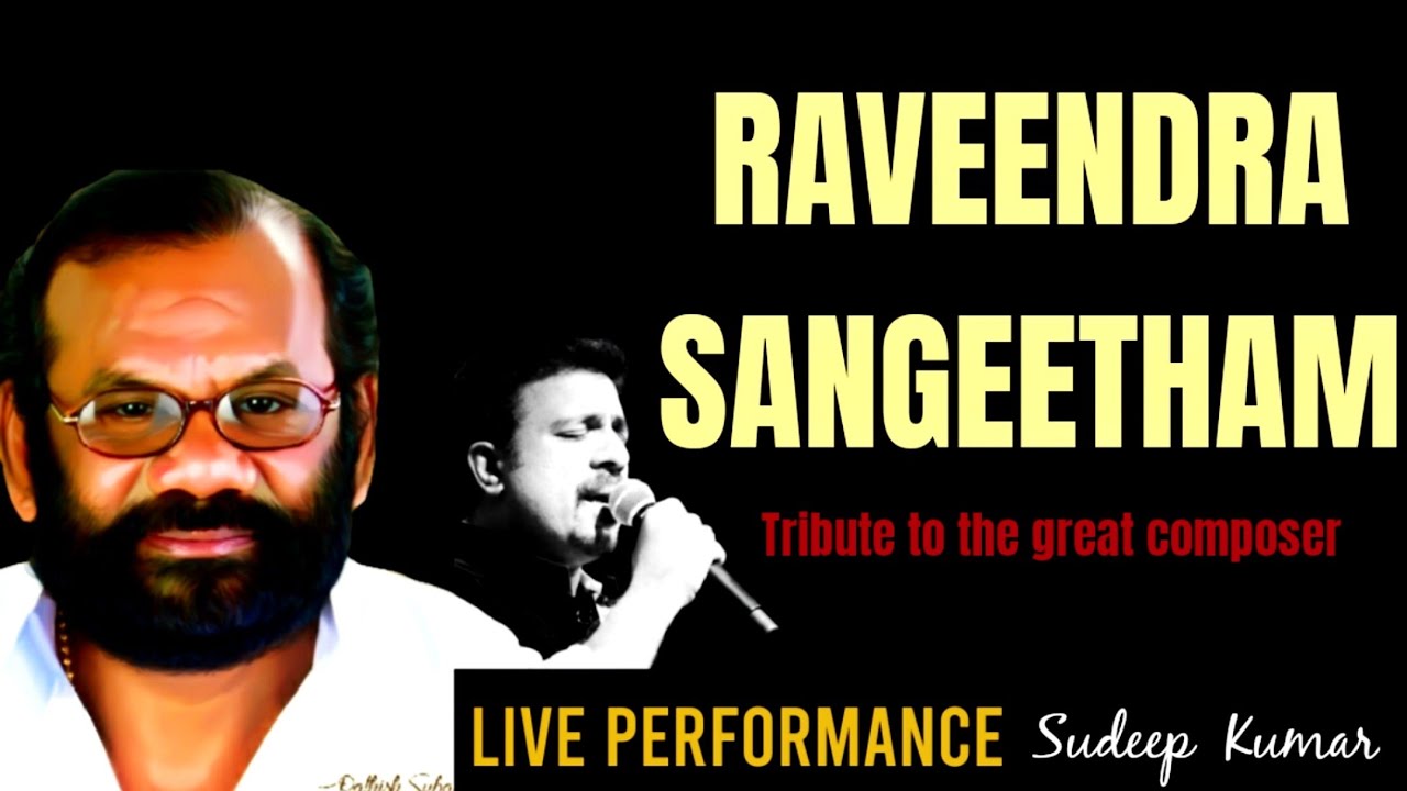 RAVEENDRASANGEETHAM | രവീന്ദ്രസംഗീതം | MEDLEY | SUDEEP KUMAR