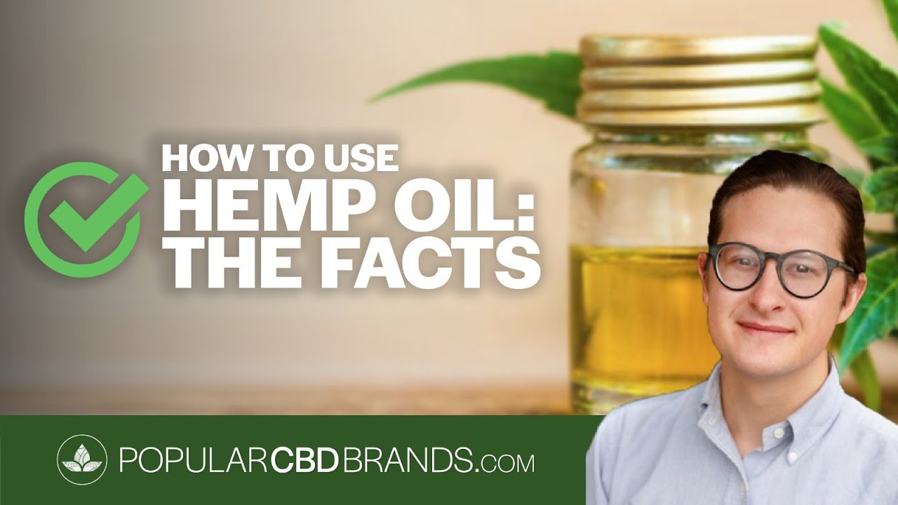 How to use Hemp Oil &ndash; The facts