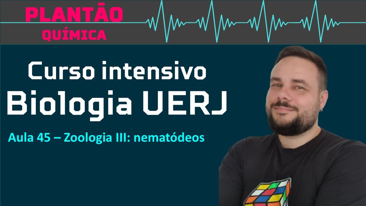 INTENSIVO BIOLOGIA UERJ Aula 45 - Zoologia: nematódeos
