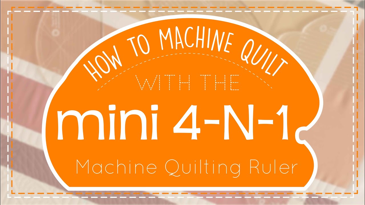 How to Machine Quilt with the Mini 4 N 1 Ruler