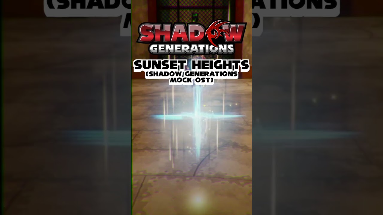 Shadow Generations with SUNSET HEIGHTS MUSIC?  