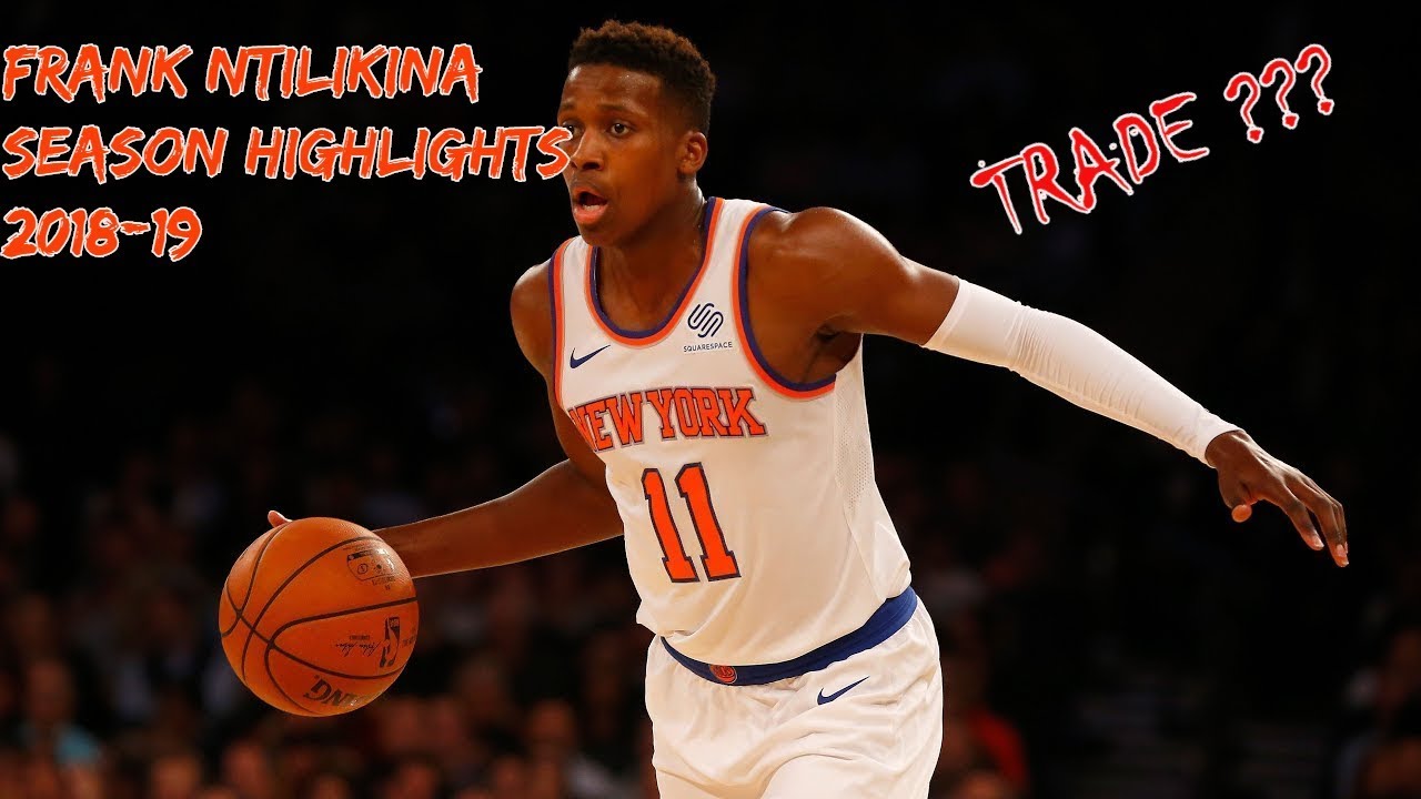 Frank Ntilikina 2018-19 Season Highlights [HD]