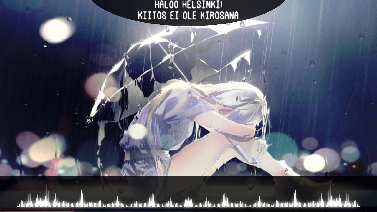 ► Nightcore - Kiitos Ei Ole Kirosana