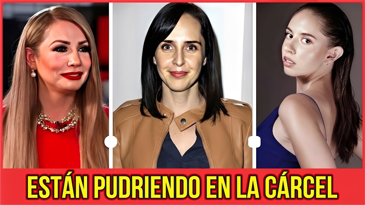 15 ACTRICES MEXICANAS QUE ESTÁN PUDRIENDO EN LA CÁRCEL