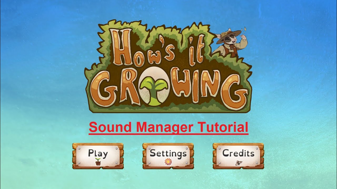 SoundManager Tutorial - How's It Growing