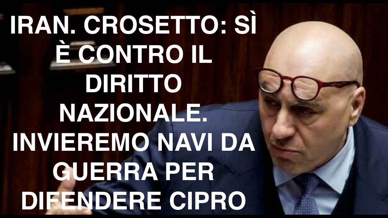 IRAN. CROSETTO: SÌ È CONTRO IL DIRITTO NAZIONALE. INVIEREMO NAVI DA GUERRA PER DIFENDERE CIPRO