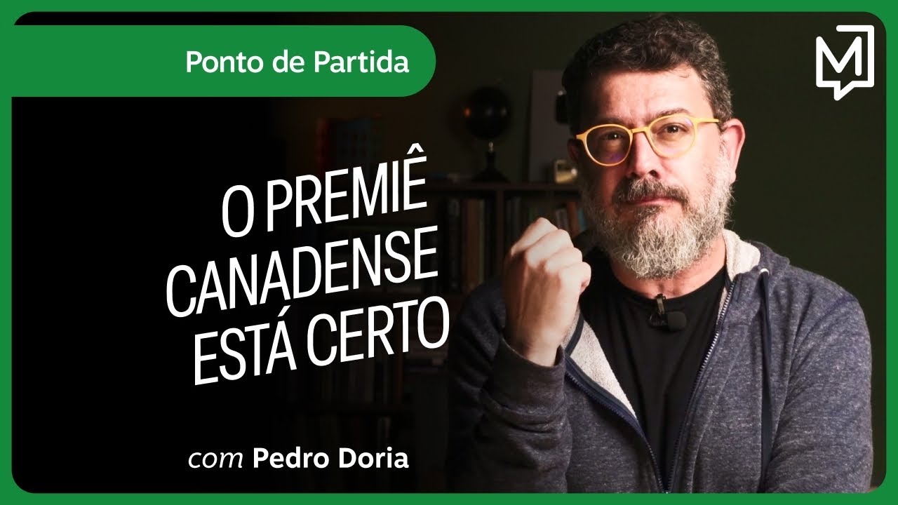 O premiê canadense está certo | Ponto de Partida