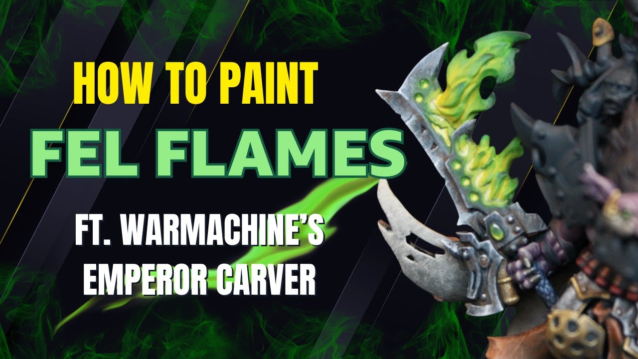 How to paint Fel Fire for Miniature Painting