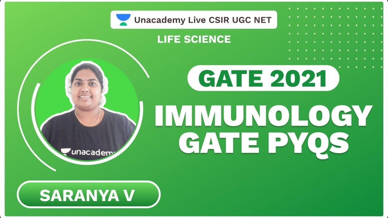 Immunology GATE PYQs | GATE 2021 | Life Science| Saranya | Unacademy