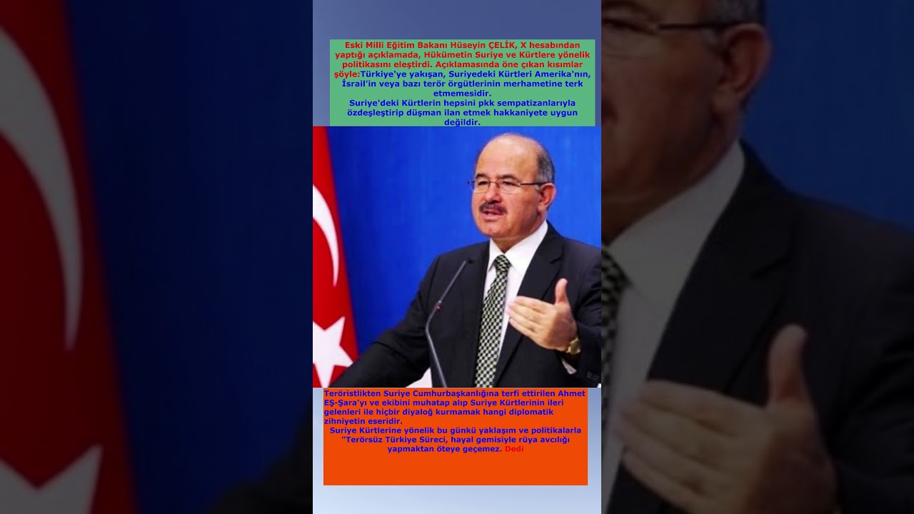 ESKİ MİLLİ EĞİTİM BAKANI ÇELİK'TEN, TÜRKİYE'NİN SURİYE KÜRTLERİNE YÖNELİK POLİTİKASINA ELEŞTİRİ