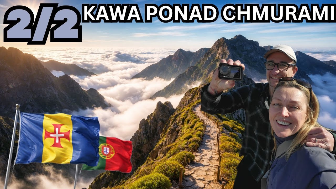 Piękne miejsce ponad chmurami. MADERA [2/2].
