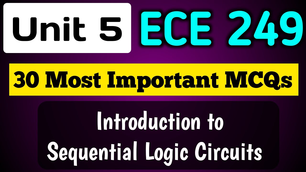 Unit 5 - TOP 30 Most Important MCQs ECE 249 Introduction to Sequential Logic Circuits