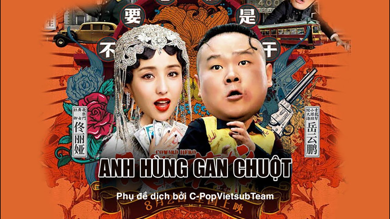 [Phim Vietsub] Anh H&ugrave;ng Gan Chuột - Coward hero 鼠胆英雄 Vietsub  HD Phim h&agrave;i h&agrave;nh động hay nhất 2023