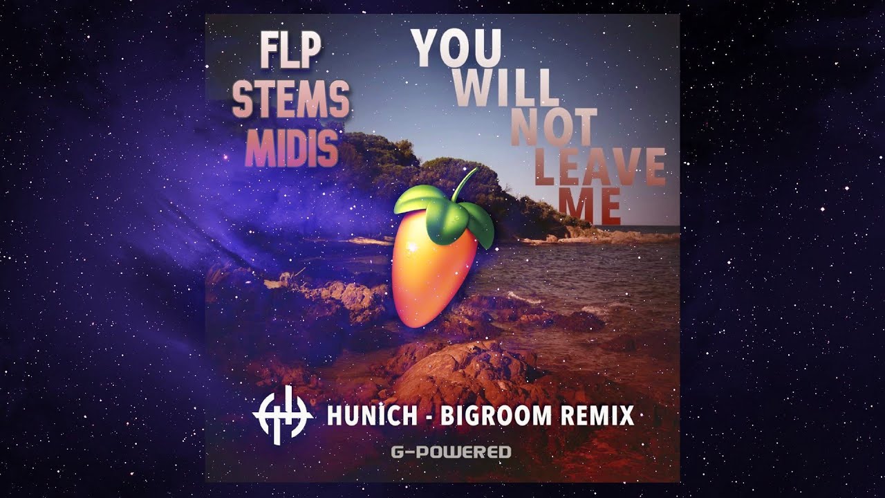 BIG ROOM FLP - YOU WILL NOT LEAVE ME - REMIX [FLP + STEMS IN DESCRIPTION] FL STUDIO 2025 TEMPLATE