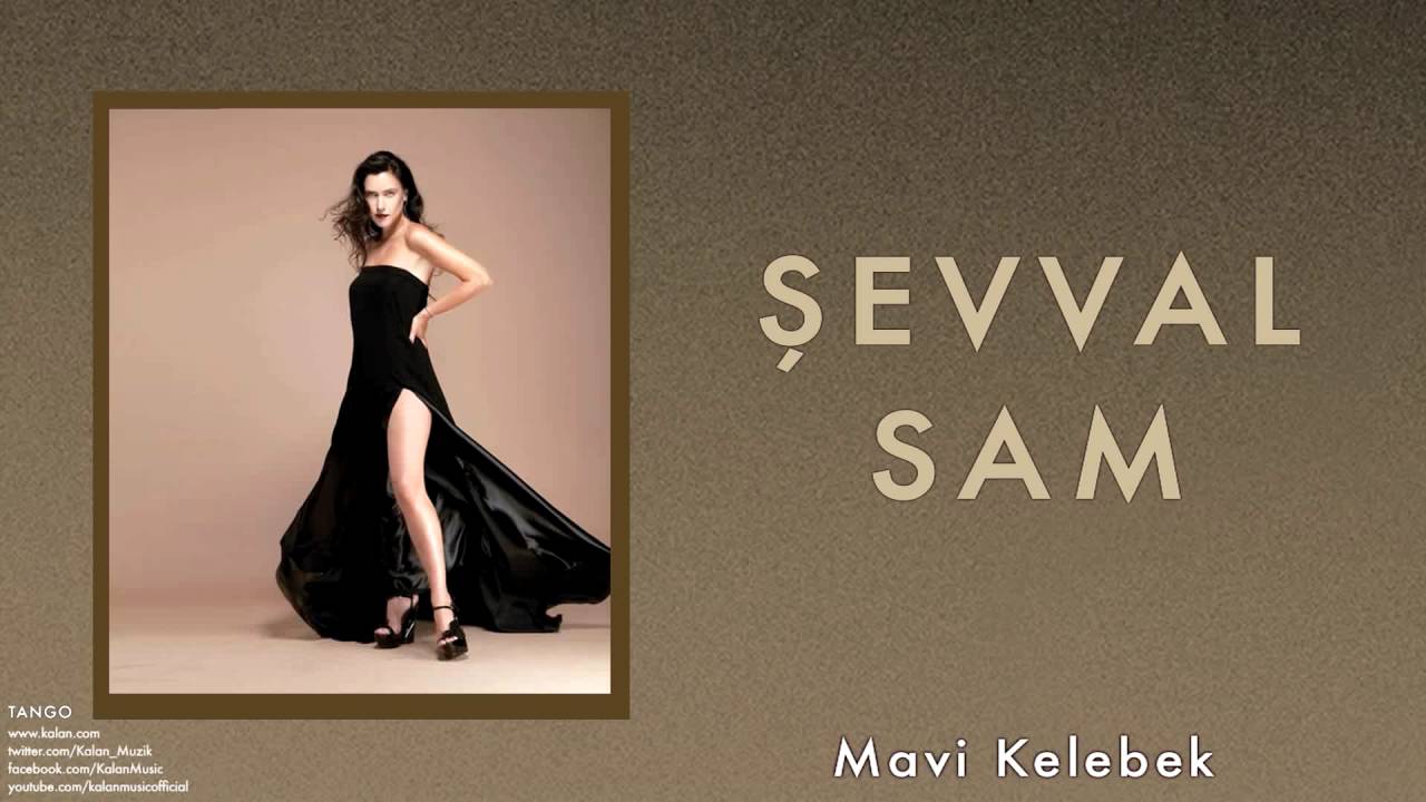 Şevval Sam - Mavi Kelebek [ Tango © 2013 Kalan Müzik ]