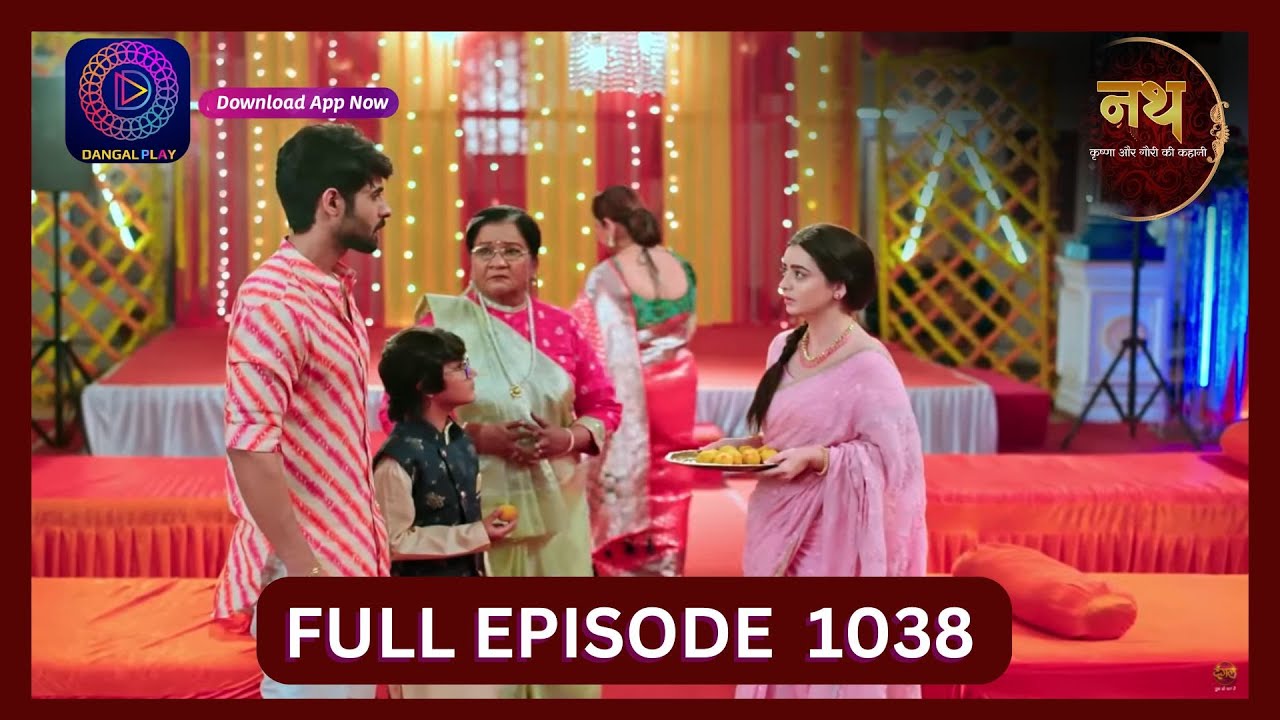 Nath Krishna Aur Gauri Ki Kahani | 5 Sept 2024 | Full Episode 1038 | Dangal TV