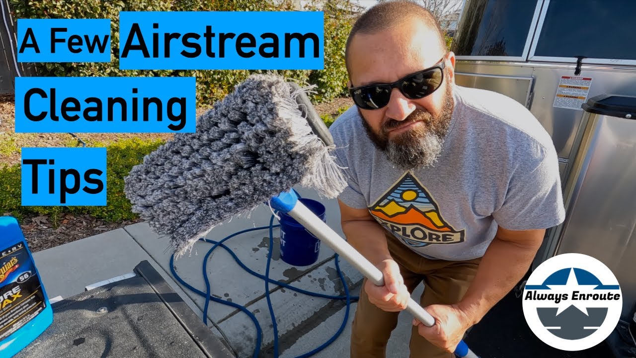 A Few Airstream Cleaning Tips | Full Time Airstream Living