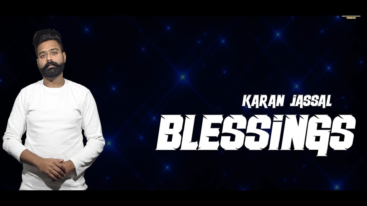 BLESSINGS || KARAN JASSAL || GURPREET $INGH || GURJASKARAN PRODUCTION || TEAM MATES MUSIC & FILMS ||