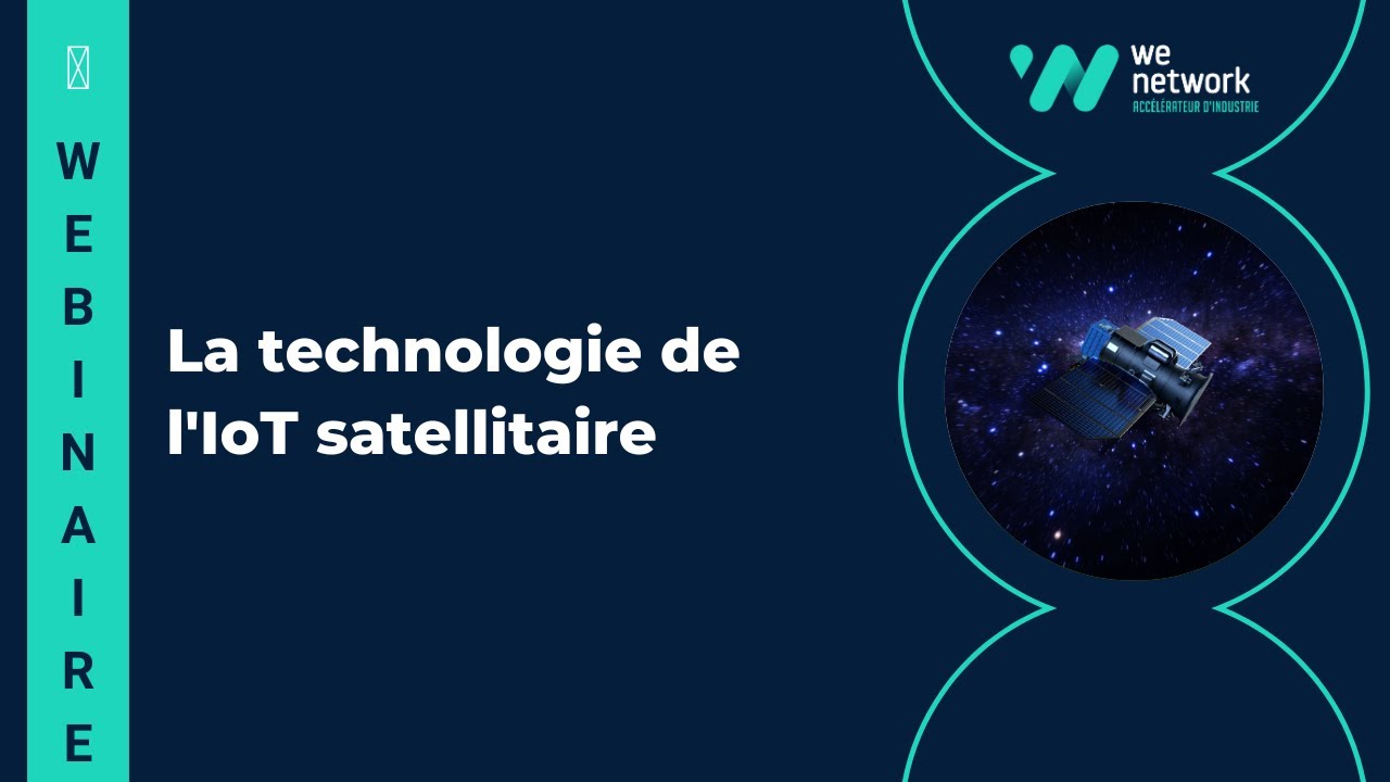 #Webinaire | La technologie de l'IoT satellitaire