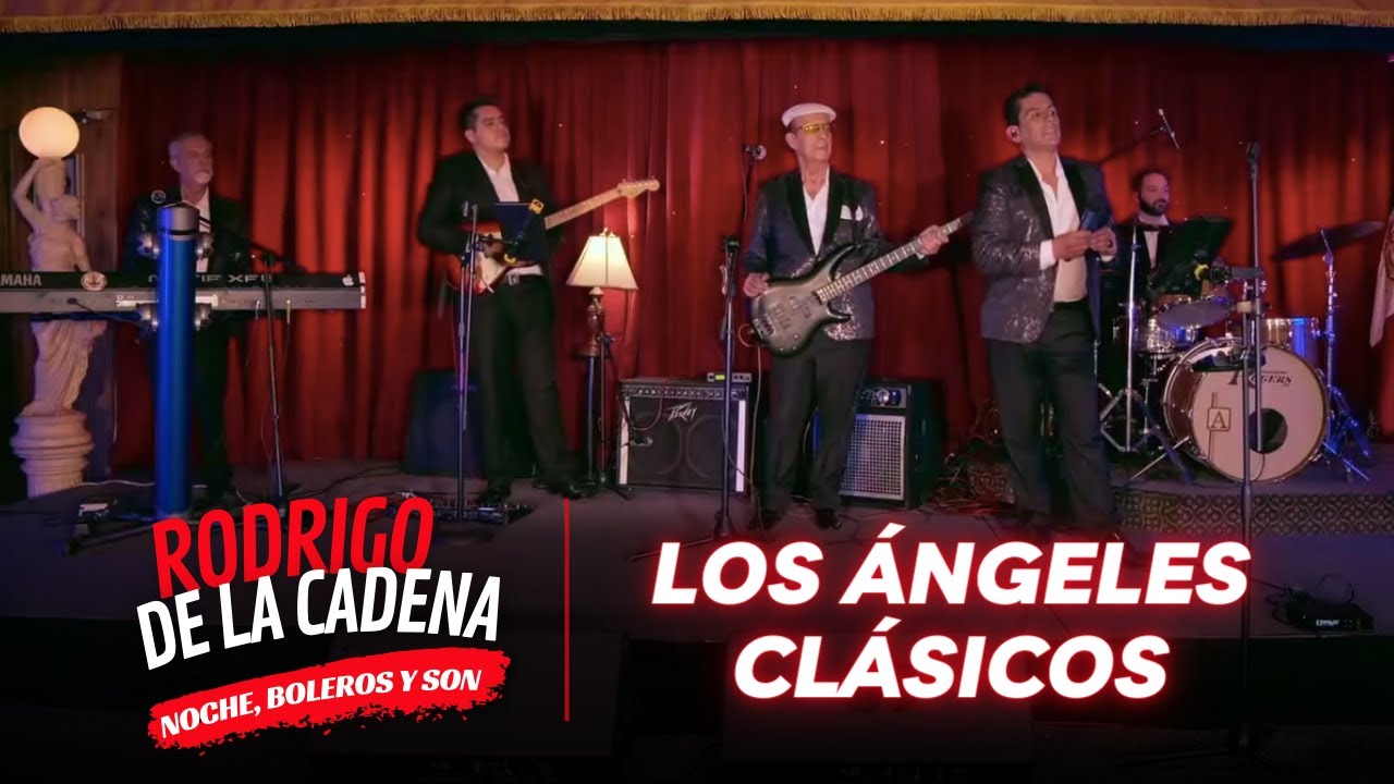 Los &Aacute;ngeles Cl&aacute;sicos | Noche, Boleros y son con Rodrigo De La Cadena