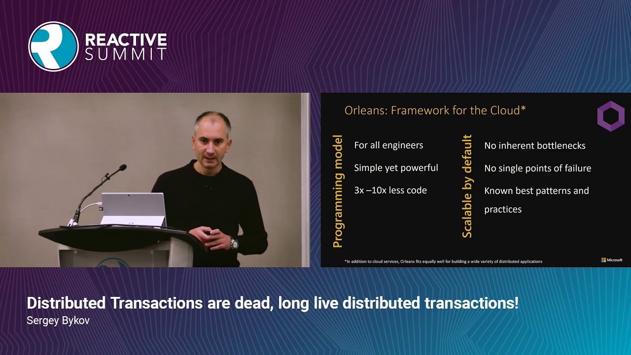 Distributed Transactions are dead - Sergey Bykov