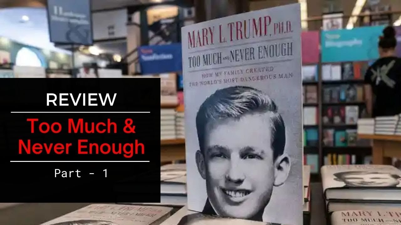 Too Much And Never Enough | Mary Trump Book review Part 1