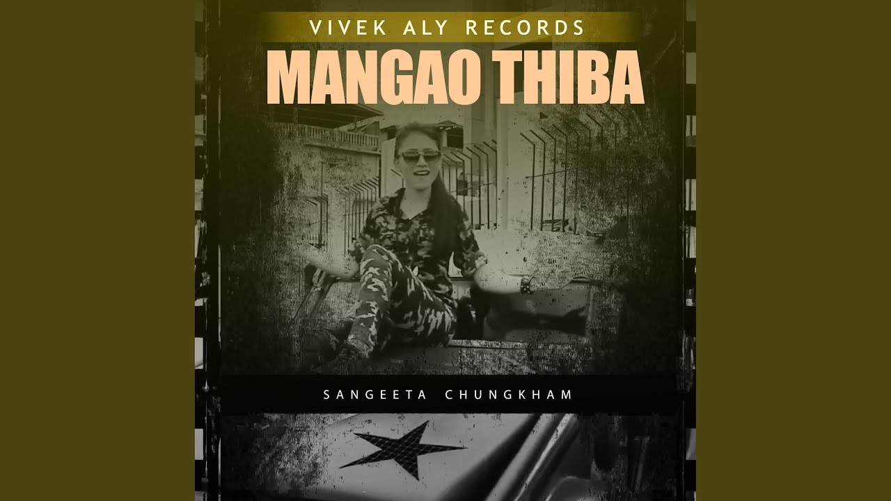 MANGAO THIBA (feat. SANGEETA CHUNGKHAM)