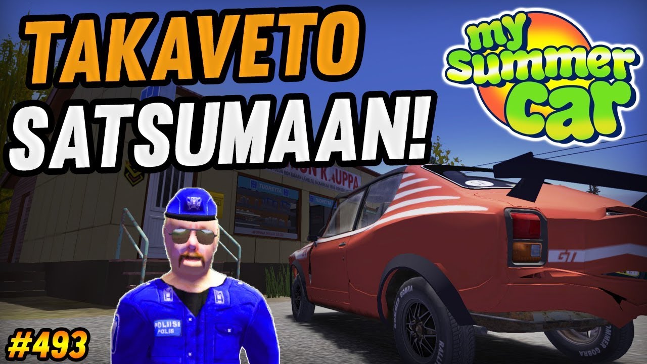 My Summer Car #493 | Takaveto Satsumaan! (modi)