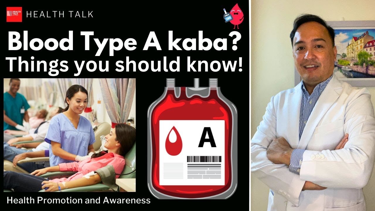 Blood Type A kaba? Things you should know.