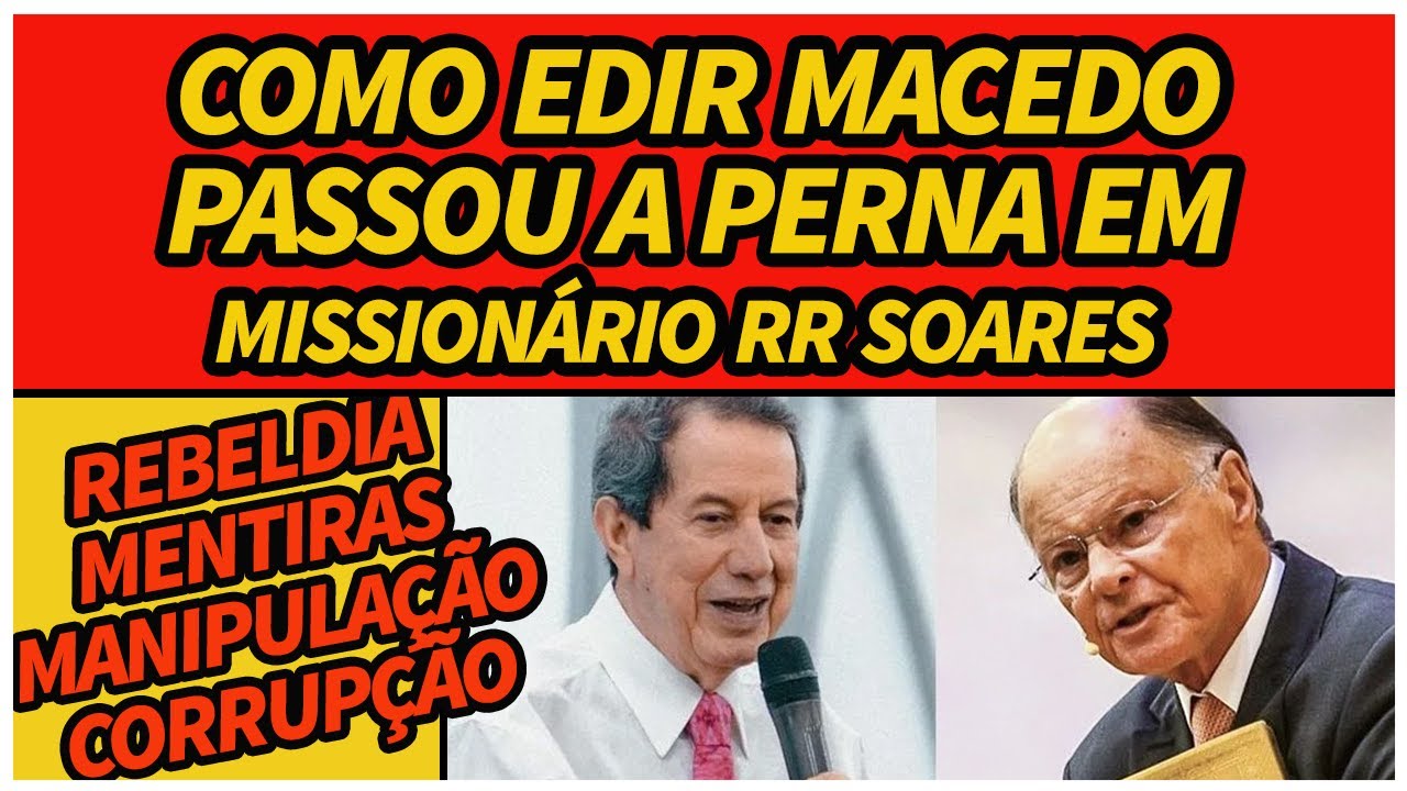 EDIR MACEDO PASSA APERNA NO RR SOARES, VEJA COMO FOI.