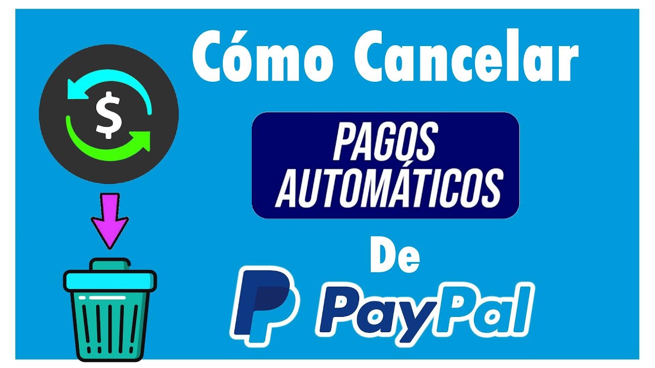 ⚙️ C&oacute;mo Quitar Cancelar o Desactivar Pagos Autom&aacute;ticos Recurrentes y Suscripciones en PayPal F&aacute;cil