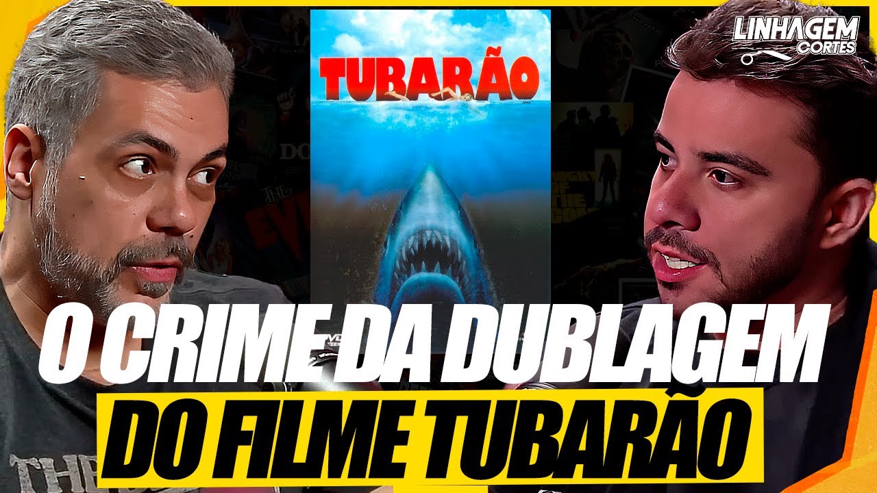 A INDIGNAÇÃO SOBRE A DUBLAGEM DO ICÔNICO FILME TUBARÃO