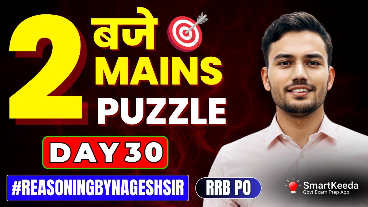Mains High-Level Puzzle Series for RRB PO | Day 30 | Reasoning by Nagesh Sir | IBPS | RRB