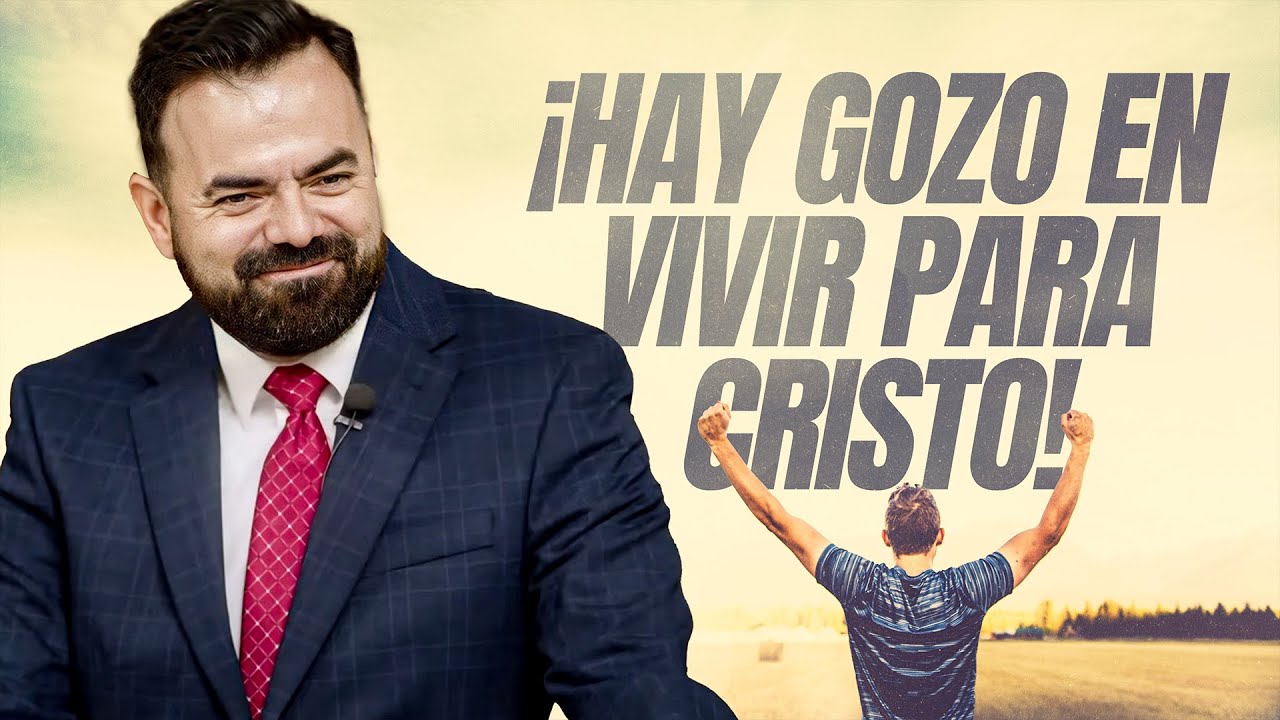 El Gozo de Vivir por Cristo (Predicación Bautista, Fundamental)