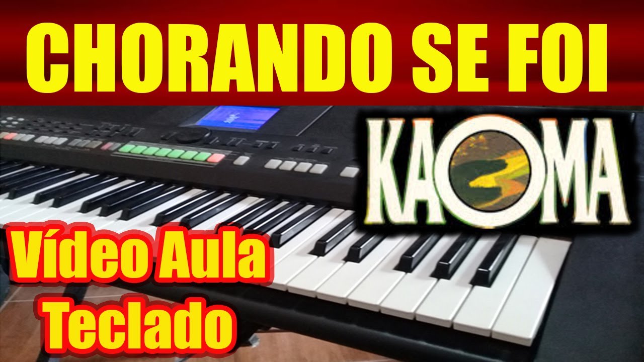 CHORANDO SE FOI - TECLADO - VÍDEO AULA