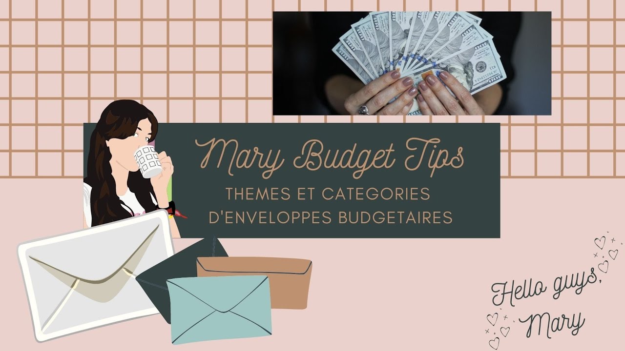 ENVELOPPES BUDGET - LES DIFFERENTS THEMES ET CATEGORIES D'ENVELOPPES BUDGETAIRES