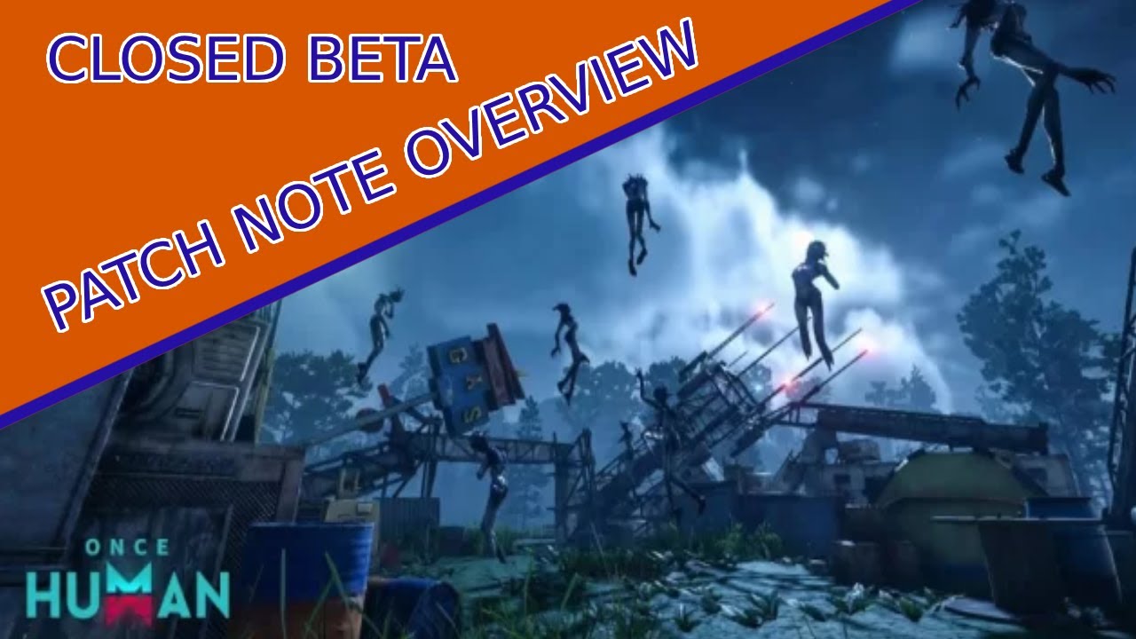 Once Human - Closed Beta 3 Patch Notes, Changes, and Overview!