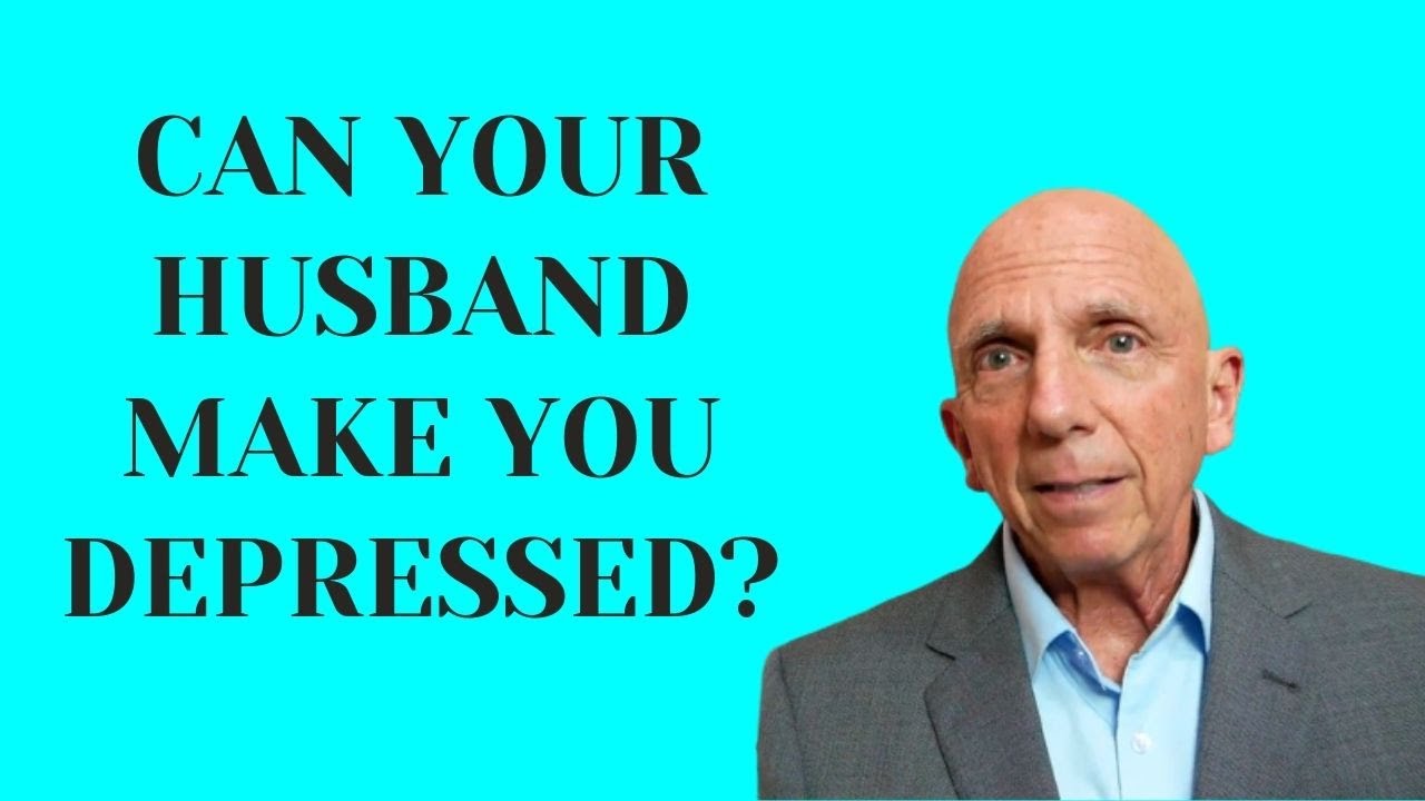 Can Your Husband Make You Depressed? | Paul Friedman