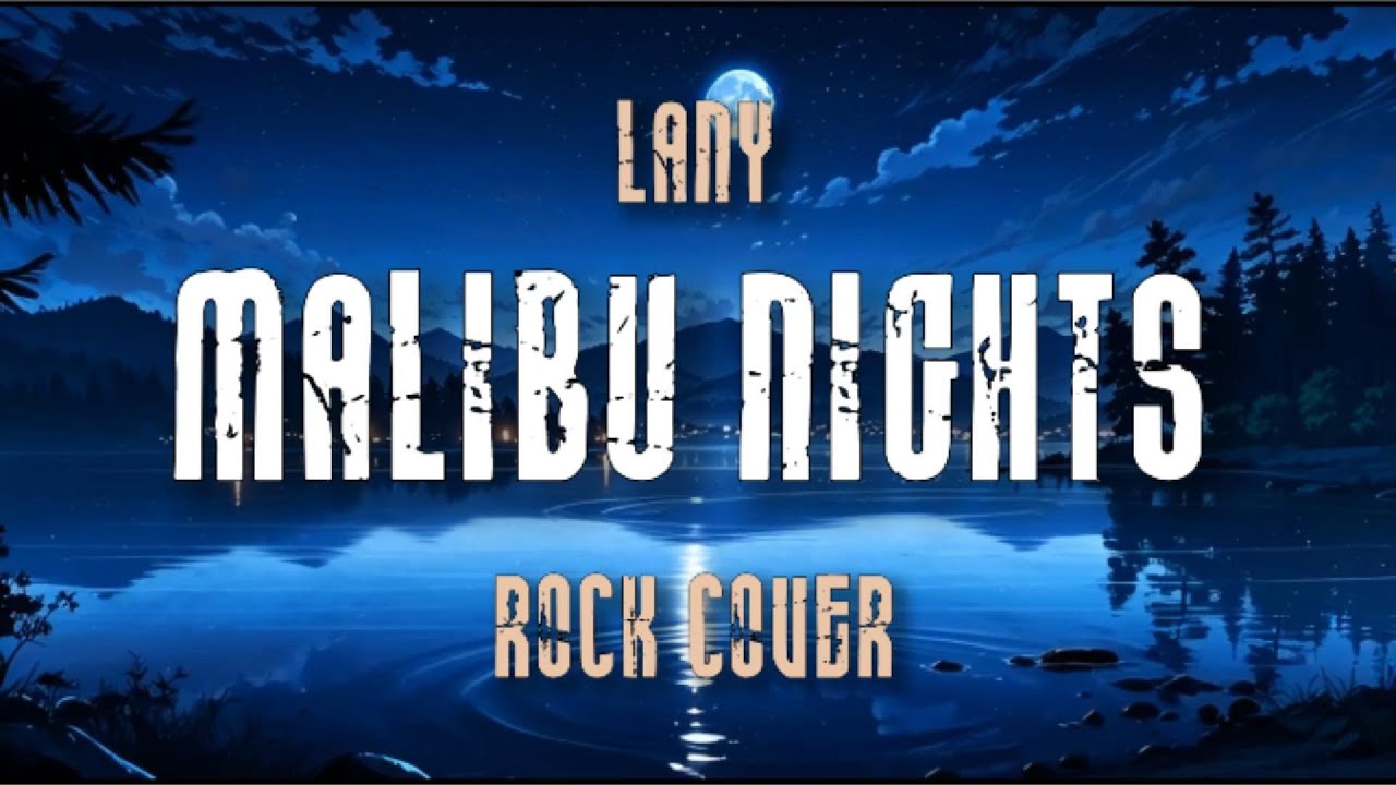 MALIBU NIGHTS – LANY | Lyrics Rock Cover by ROCKERONA