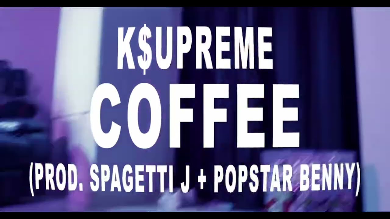 K$upreme - Coffee (Official Music Video)