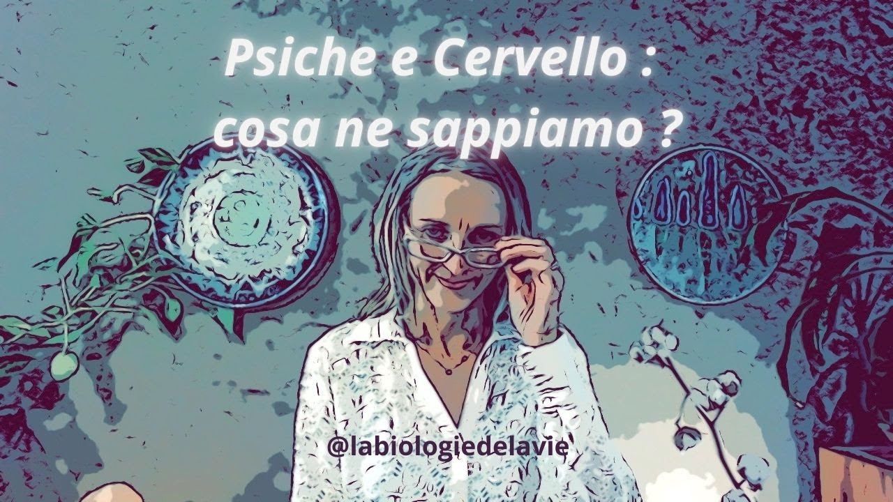 Psiche e cervello: cosa ne sappiamo veramente e come influenzano la nostra vita?