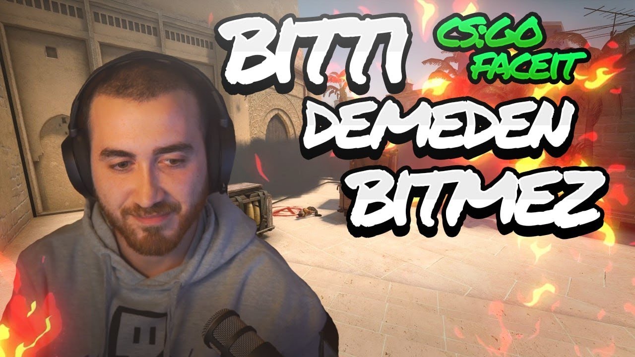 Bitti Demeden Bitmez | CS:GO Faceit 5v5