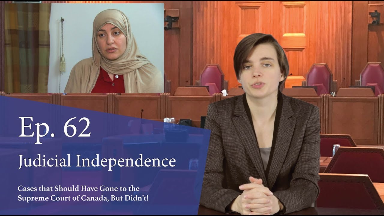 Judicial Independence: Cases That Should Have Gone to the Supreme Court of Canada, But Didn't!