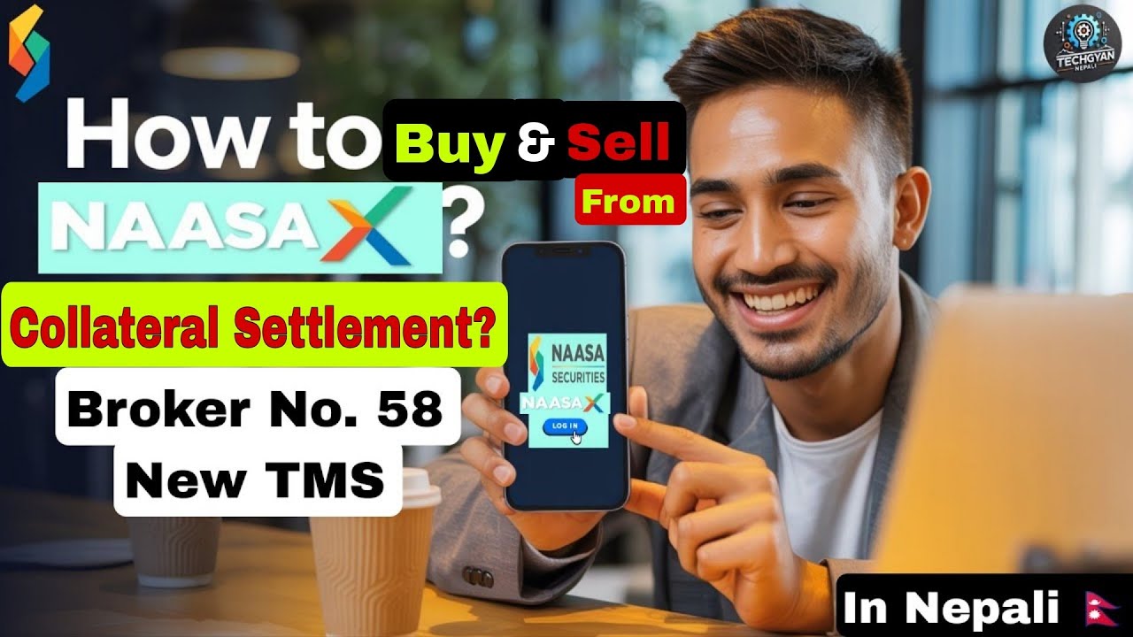 How To Buy and Sell From NAASA X ? | How To Do Collateral Settlement ? | Broker No. 58 New TMS