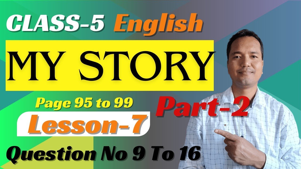 Class 5 English Lesson 7 | My Story | Part 2 |