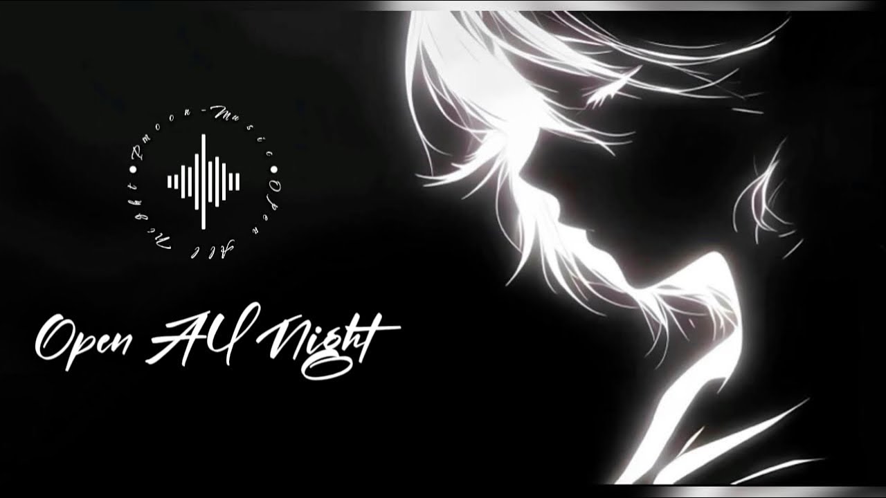 Pm | Open All Night (Lyrics)