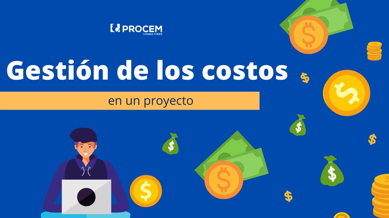 ¿Cómo gestionar los costos en un proyecto?