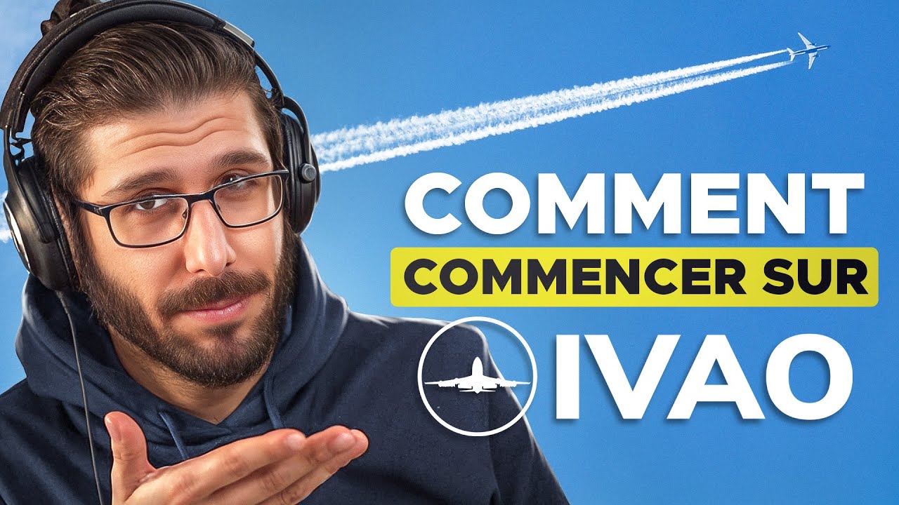 [TUTO Installation] Comment bien commencer sur IVAO ?
