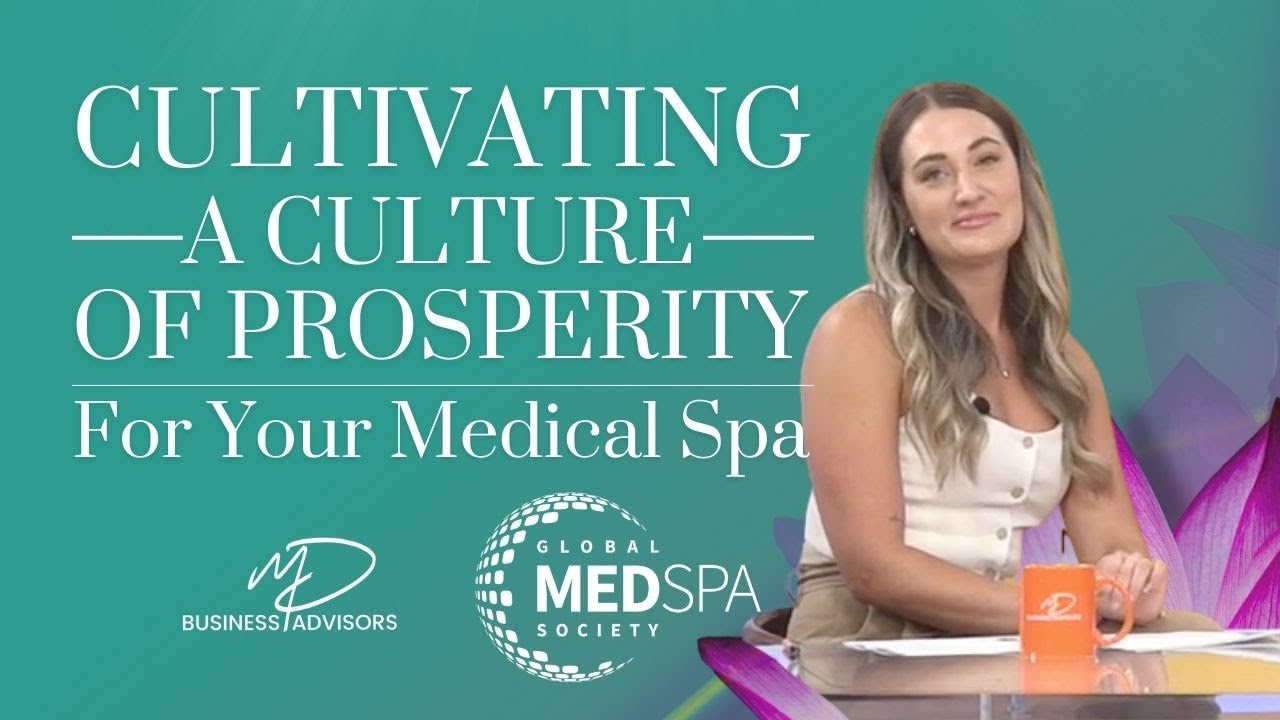 Cultivating A Prosperous Medspa Culture